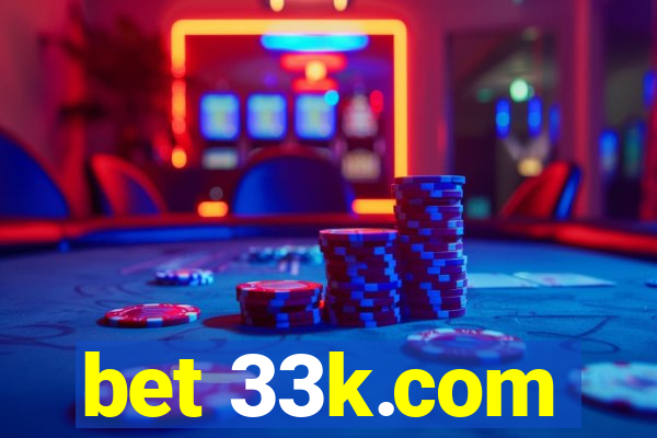 bet 33k.com